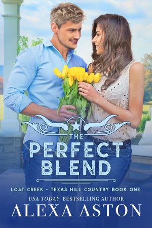 [Lost Creek - Texas Hill Country 01] • The Perfect Blend